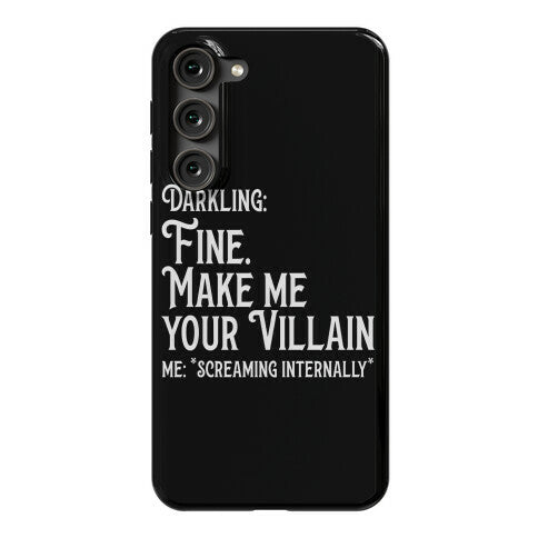 Make Me Your Villain Phone Case